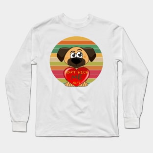 dont kick the dog out Long Sleeve T-Shirt